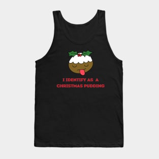 I Identify as a Christmas Pudding Tank Top